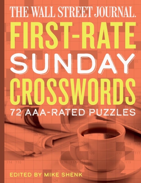 The Wall Street Journal First-Rate Sunday Crosswords - 72 AAA-Rated Puzzles