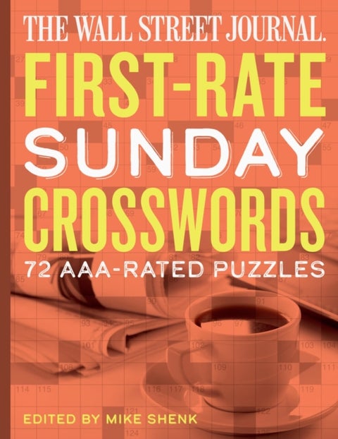 The Wall Street Journal First-Rate Sunday Crosswords - 72 AAA-Rated Puzzles