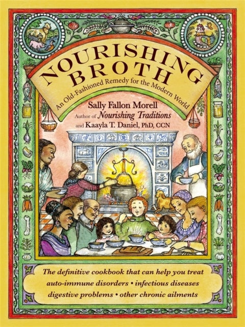 Nourishing Broth - An Old-Fashioned Remedy for the Modern World
