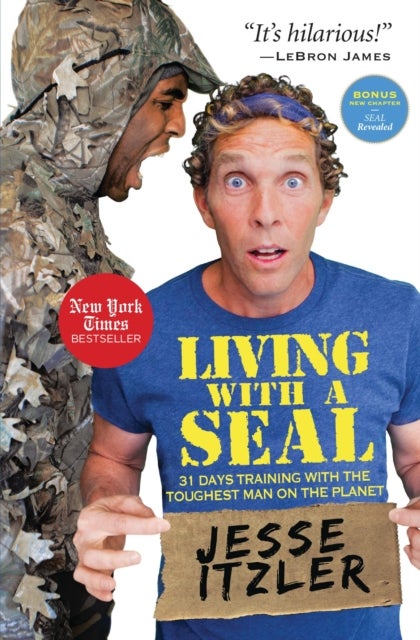 Living with a SEAL - 31 Days Training with the Toughest Man on the Plan