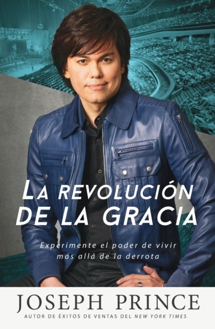 La Revolucion de la Gracia - Experimente El Poder de Vivir Mas Alla de la Derrota
