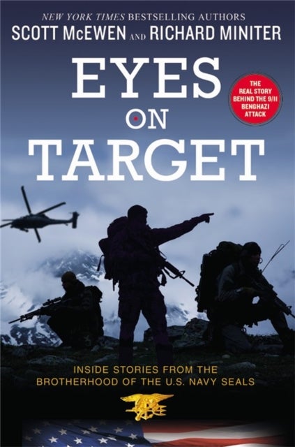 Eyes on Target - Inside Stories from the Brotherhood of the U.S. Navy SEALs