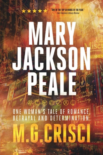 Mary Jackson Peale - One Woman's Tale of Romance, Betrayal and Determination
