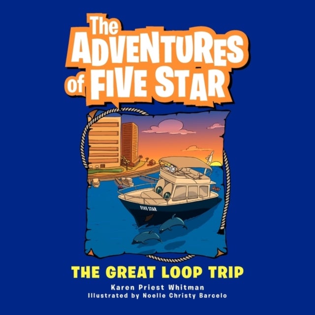 The Adventures of Five Star - The Great Loop Trip