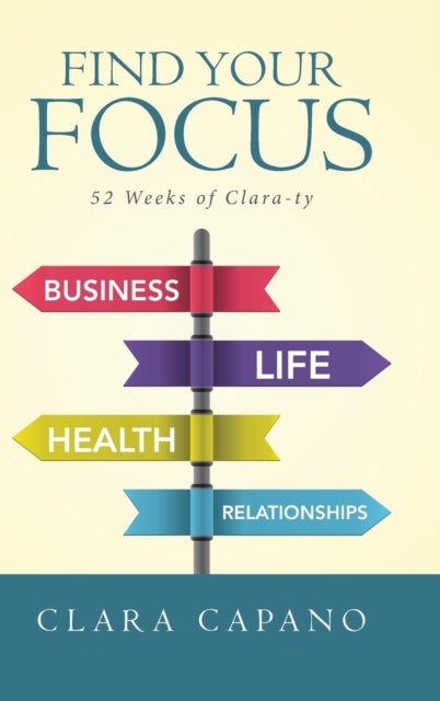 Find Your Focus - 52 Weeks of Clara-ty