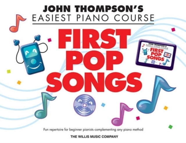John Thompson's Piano Course First Pop Songs - First Pop Songs