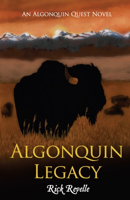 Algonquin Legacy - An Algonquin Quest Novel