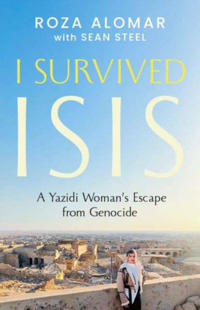 My Journey to Freedom - One Woman's Story of Escaping ISIS and Surviving the Yazidi Genocide