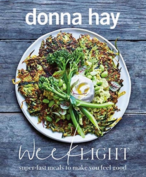 Week Light - Super-Fast Meals to Make You Feel Good