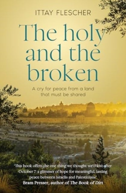 The Holy and the Broken: A cry for Israeli-Palestinian peace from a land that must be shared, finalist in the 75th US National Jewish Book Awards