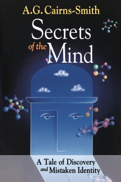 Secrets of the Mind - A Tale of Discovery and Mistaken Identity