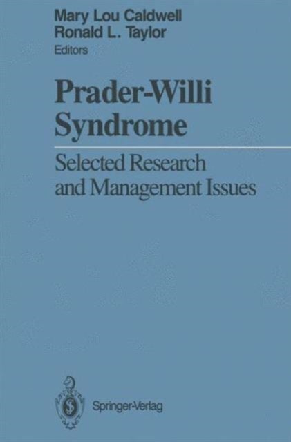 Prader-Willi Syndrome - Selected Research and Management Issues