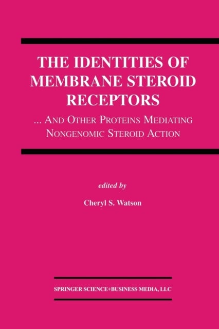 The Identities of Membrane Steroid Receptors - ...And Other Proteins Mediating Nongenomic Steroid Action
