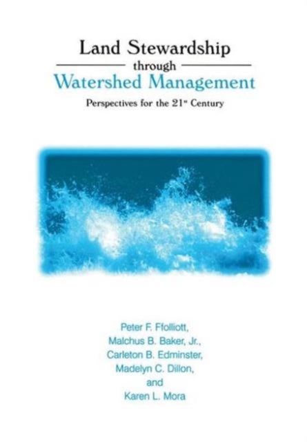Land Stewardship through Watershed Management - Perspectives for the 21st Century