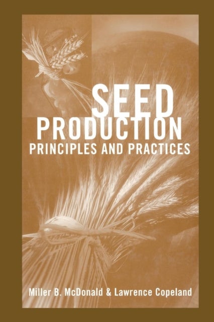Seed Production - Principles and Practices