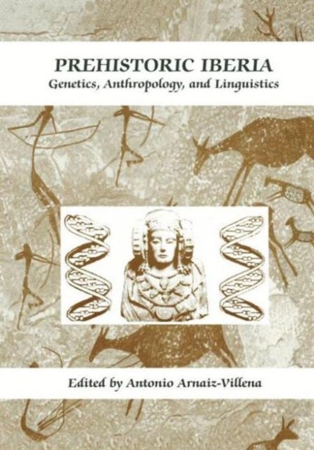 Prehistoric Iberia - Genetics, Anthropology, and Linguistics