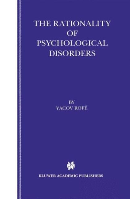 The Rationality of Psychological Disorders - Psychobizarreness Theory