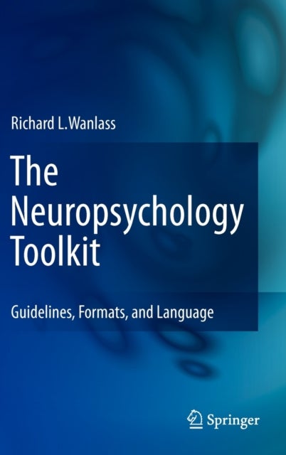 The Neuropsychology Toolkit - Guidelines, Formats, and Language