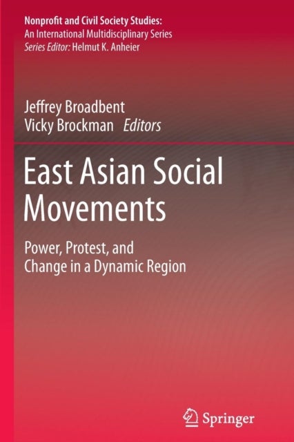 East Asian Social Movements - Power, Protest, and Change in a Dynamic Region