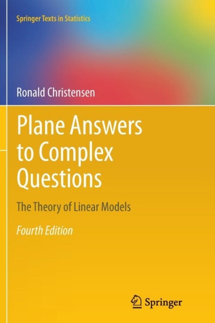 Plane Answers to Complex Questions - The Theory of Linear Models