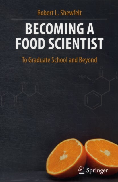 Becoming a Food Scientist - To Graduate School and Beyond