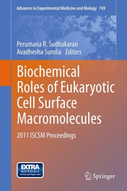 Biochemical Roles of Eukaryotic Cell Surface Macromolecules - 2011 ISCSM Proceedings