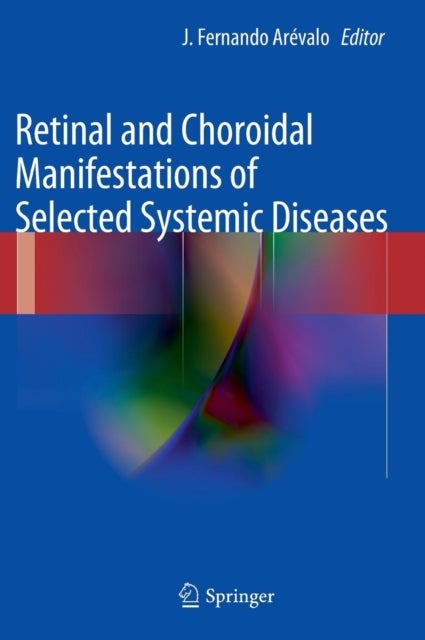 Retinal and Choroidal Manifestations of Selected Systemic Diseases