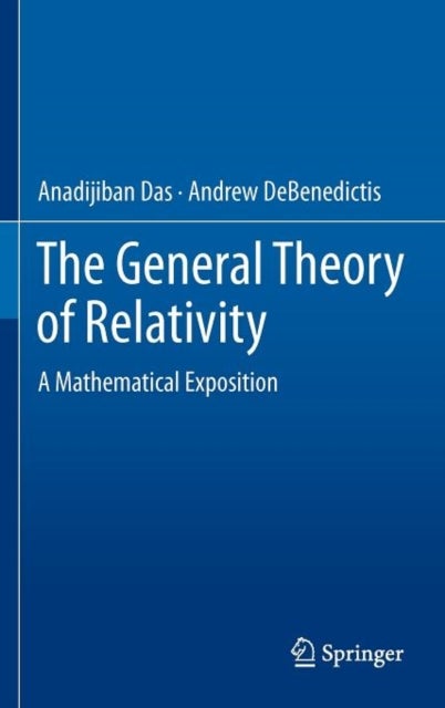 The General Theory of Relativity - A Mathematical Exposition