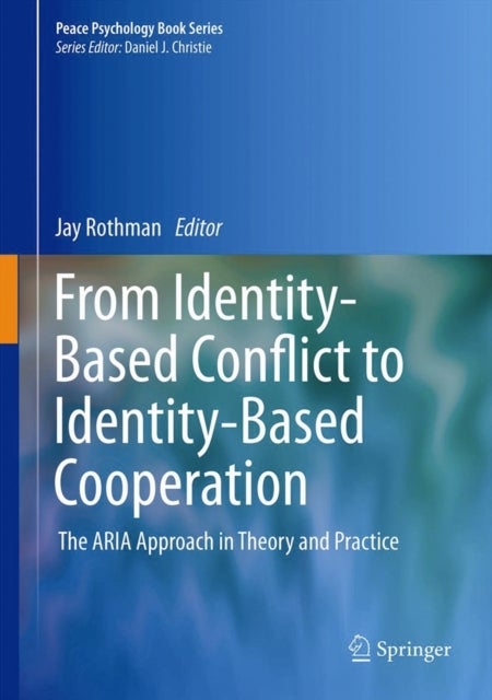 From Identity-Based Conflict to Identity-Based Cooperation