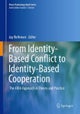 From Identity-Based Conflict to Identity-Based Cooperation