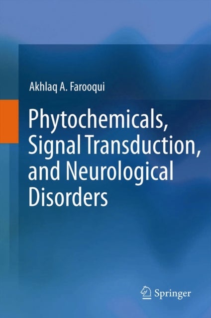 Phytochemicals, Signal Transduction, and Neurological Disorders
