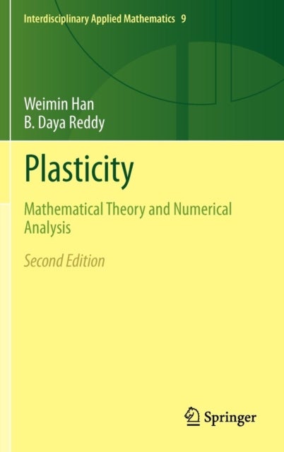 Plasticity - Mathematical Theory and Numerical Analysis