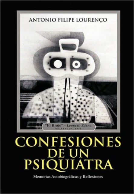 Confesiones de Un Psiquiatra - Memorias Autobiograficas y Reflexiones