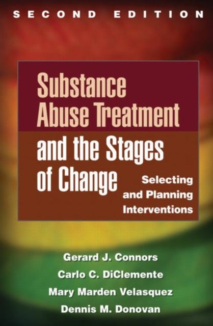 Substance Abuse Treatment and the Stages of Change, Second Edition - Selecting and Planning Interventions