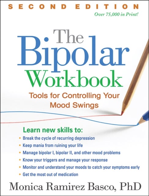 The Bipolar Workbook, Second Edition - Tools for Controlling Your Mood Swings