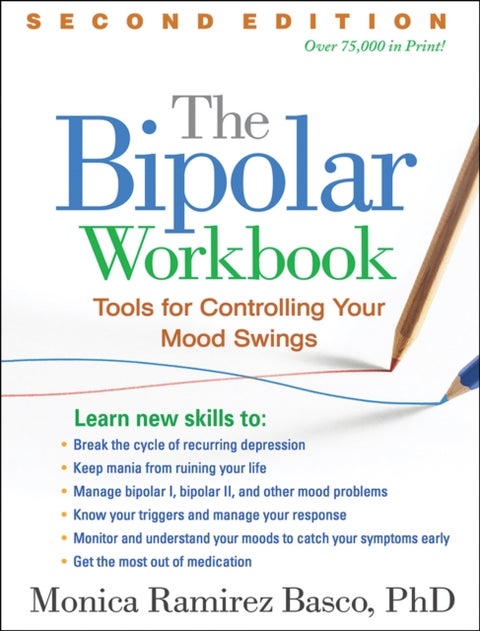 The Bipolar Workbook, Second Edition - Tools for Controlling Your Mood Swings