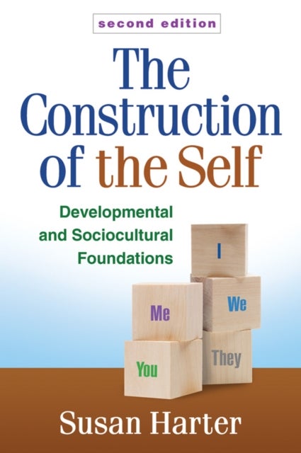 The Construction of the Self, Second Edition - Developmental and Sociocultural Foundations