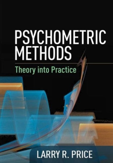 Psychometric Methods - Theory into Practice