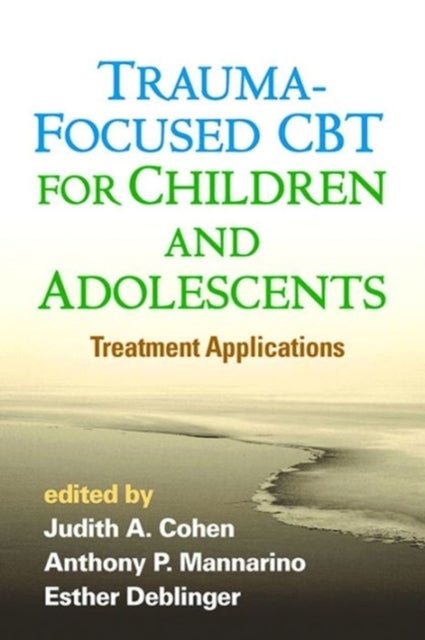 Trauma-Focused CBT for Children and Adolescents - Treatment Applications