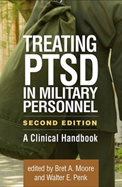Treating PTSD in Military Personnel, Second Edition - A Clinical Handbook