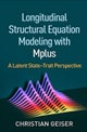 Longitudinal Structural Equation Modeling with Mplus