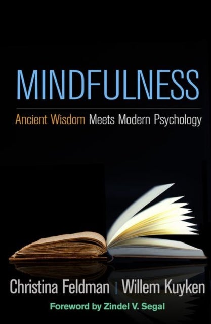 Mindfulness - Ancient Wisdom Meets Modern Psychology