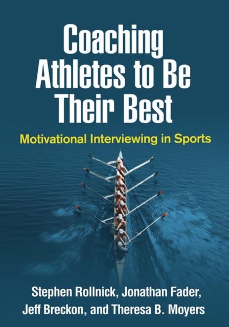 Coaching Athletes to Be Their Best - Motivational Interviewing in Sports