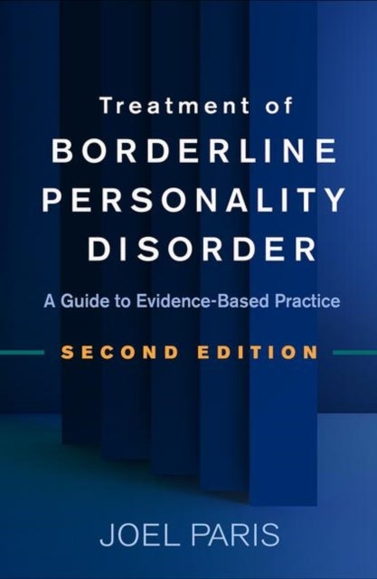 Treatment of Borderline Personality Disorder, Second Edition - A Guide to Evidence-Based Practice