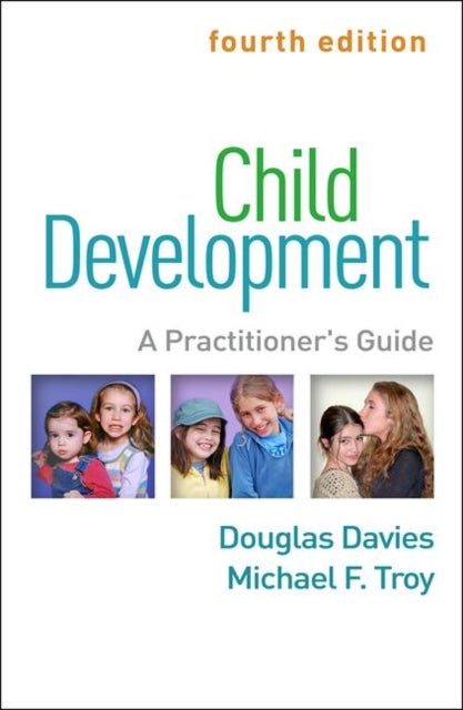 Child Development, Fourth Edition - A Practitioner's Guide