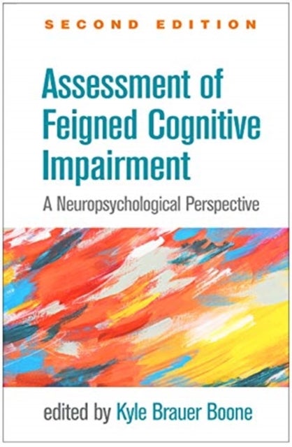 Assessment of Feigned Cognitive Impairment, Second Edition - A Neuropsychological Perspective