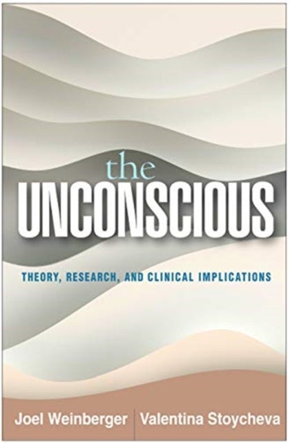 The Unconscious - Theory, Research, and Clinical Implications