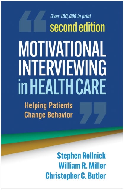 Motivational Interviewing in Health Care, Second Edition - Helping Patients Change Behavior
