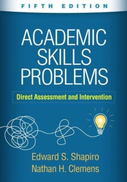 Academic Skills Problems, Fifth Edition - Direct Assessment and Intervention