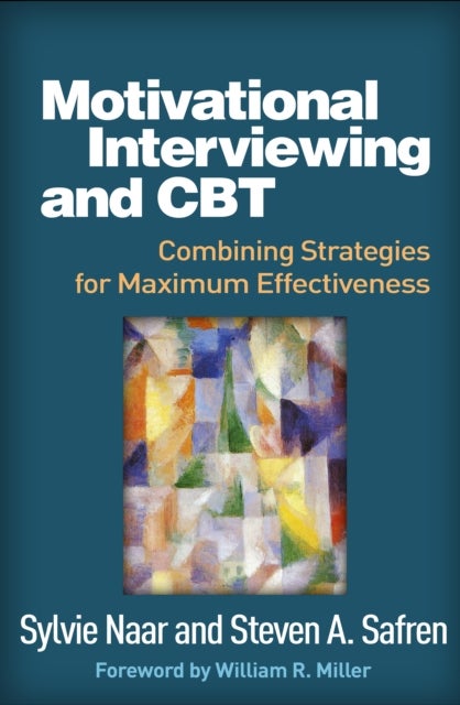 Motivational Interviewing and CBT - Combining Strategies for Maximum Effectiveness